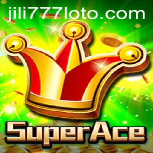 Exploring the World of SuperAce and the Rising Phenomenon of Jili777